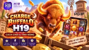 Charge Buffalo H19 – Cách Chơi & Tính Năng Slot JILI Games